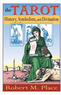 The Tarot History, Symbolism, and Divination